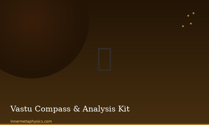 Vastu Compass & Analysis Kit